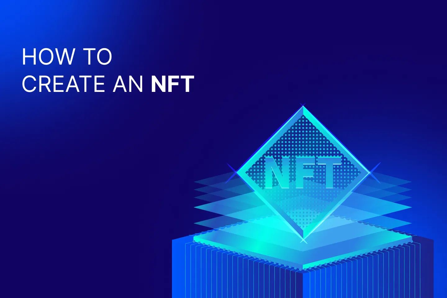 How to Create an NFT?